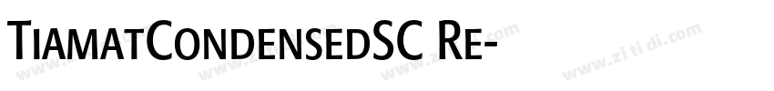 TiamatCondensedSC Re字体转换